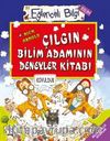 Çılgın Bilim Adamının Deneyler Kitabı