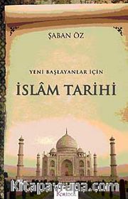 Yeni Başlayanlar İçin İslam Tarihi