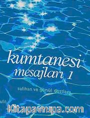 Kumtanesi Mesajları-1 <br /> Sufihan ve Gönül Dostları