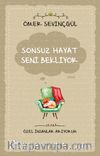 Sonsuz Hayat Seni Bekliyor & Özel İnsanlar Arıyorum