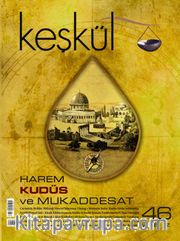 Keşkül Sayı:46 / Kudüs ve Mukaddesat