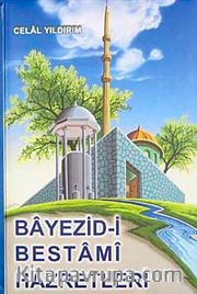 Bayezid-i Bestami Hazretleri