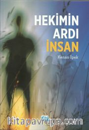 Hekimin Ardı İnsan