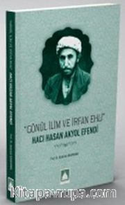 Gönül İlim ve İrfan Ehli Darendeli Hacı Hasan Akyol Efendi