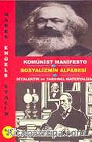 Komünist Manifesto-Sosyalizmin Alfabesi <br /> Diyalektik ve Tarihsel Materyalizm
