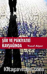 Şiir ve Psikiyatri Kavşağında