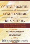 Öğrenme Öğretim ve Değerlendirme ile İlgili Bir Sınıflama