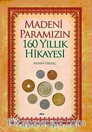 Madeni Paramız 160 Yıllık Hikayesi