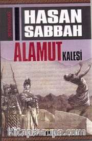 Hasan Sabbah ve Alamut Kalesi