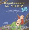 Büyükannem Bir Yıldız / İlk Okuma Kitaplarım (Dik Yazı)