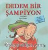 Dedem Bir Şampiyon / İlk Okuma Kitaplarım (Dik Yazı)