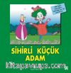 Sihirli Küçük Adam / İlk Okuma Kitaplarım (Dik Yazı)