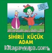 Sihirli Küçük Adam / İlk Okuma Kitaplarım (Dik Yazı)