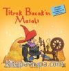 Titrek Bacak’ın Masalı / İlk Okuma Kitaplarım (Dik Yazı)