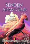 Senden Adam Olur & Kendi Efsaneni Gerçekleştir