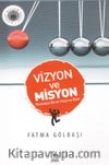 Vizyon ve Misyon
