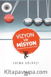 Vizyon ve Misyon