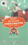 Hedef Belirleme Stresle Baş Etme 