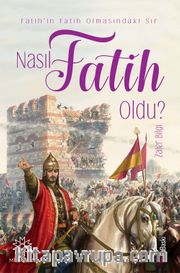 Nasıl Fatih Oldu?