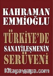 Türkiye'de Sanayileşmenin Serüveni