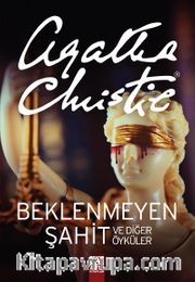 Beklenmeyen Şahit ve Diğer Öyküler