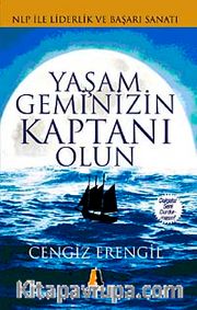 Yaşam Geminizin Kaptanı Olun!
