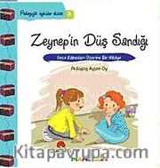 Zeynep'in Düş Sandığı <br /> Gece Kabusları Üzerine Bir Hikaye / Pedagojik Öyküler Dizisi - 3