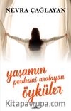 Yaşamın Perdesini Aralayan Öyküler