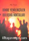 Dinde Yenilikçiler ve Buluşma Noktaları