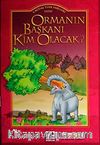 Ormanın Başkanı Kim Olacak