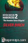 Büyük Ruh'un Habercisi-2 Öte Alemden Gelen Bilgelik