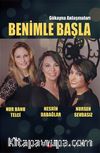 Benimle Başla & Gökayna Anlaşmaları