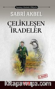 Çelikleşen İradeler