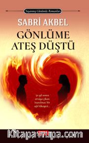 Gönlüme Ateş Düştü
