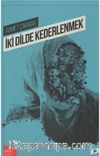 İki Dilde Kederlenmek