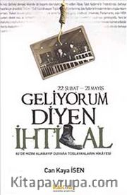 Geliyorum Diyen İhtilal 22 Şubat-21 Mayıs <br /> 62'de Hızını Alamayıp Duvara Toslayanların Hikayesi