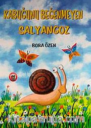 Kabuğunu Beğenmeyen Salyangoz