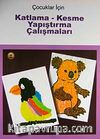 Katlama-Kesme Yapıştırma Çalışmaları