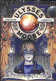 Gölgeler Labirenti  / Ulysses Moore 9