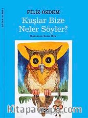 Kuşlar Bize Neler Söyler?