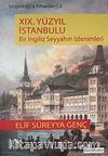 XIX. Yüzyıl İstanbulu & Bir İngiliz Seyyahının İzlenimleri