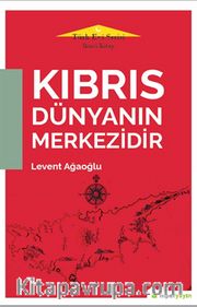 Kıbrıs Dünyanın Merkezidir