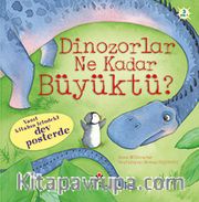Dinozorlar Ne Kadar Büyüktü?
