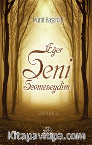 Eğer Seni Sevmeseydim