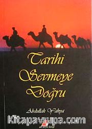 Tarihi Sevmeye Doğru