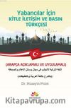Yabancılar İçin Kitle İletişim Ve Basın Türkçesi; (Arapça Açıklamalı ve uygulamalı)