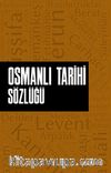 Osmanlı Tarihi Sözlüğü