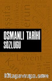 Osmanlı Tarihi Sözlüğü