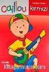 Caillou Faaliyet Kitabı Kırmızı