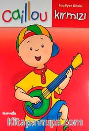 Caillou Faaliyet Kitabı Kırmızı